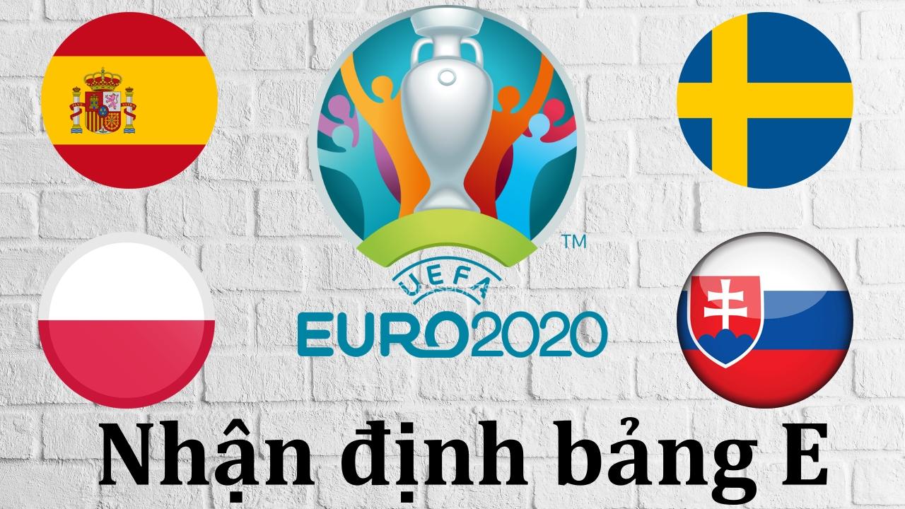 EURO 2020 - Bảng E: Thách thức cho Bò tót non trẻ