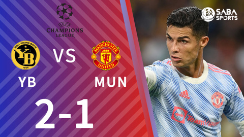 Young Boys vs Man United - bảng F cúp C1 2021/22