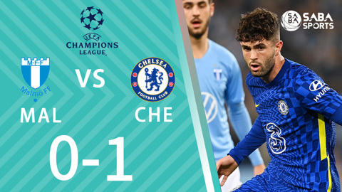 Malmo vs Chelsea - bảng H cúp C1 châu Âu 2021/22