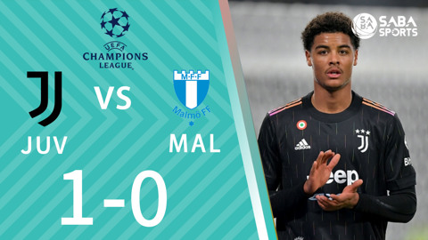 Juventus vs Malmo - bảng H cúp C1 châu Âu 2021/22