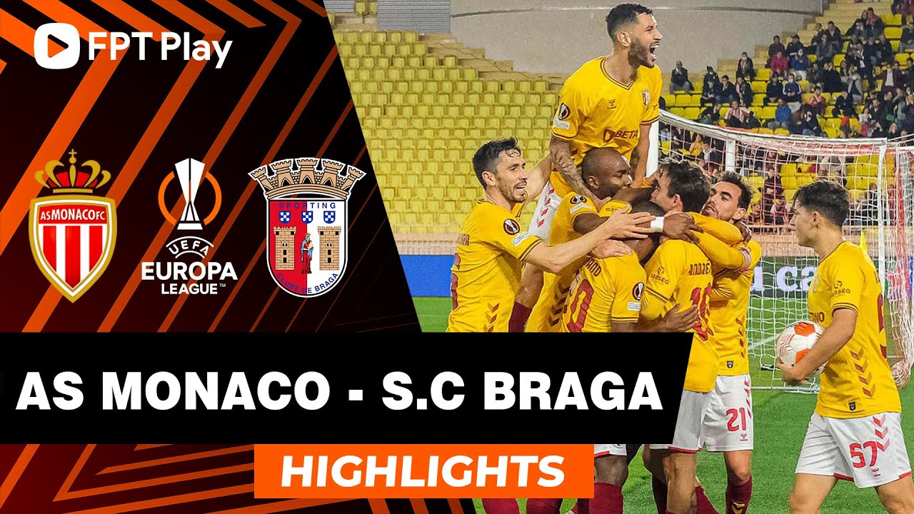 Monaco vs Braga - lượt về vòng 1/8 Europa League 2021/22