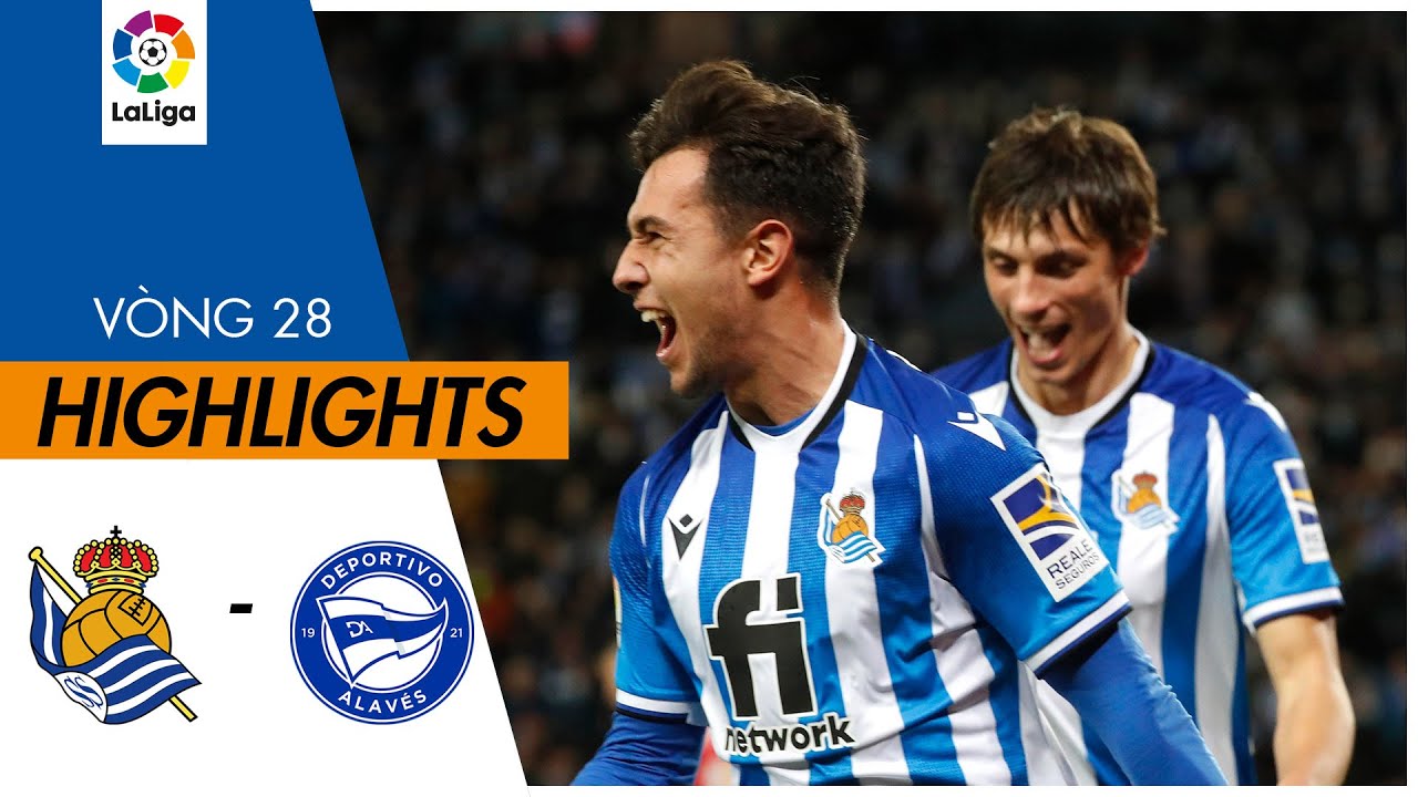 Real Sociedad vs Alaves - vòng 28 La Liga 2021/22