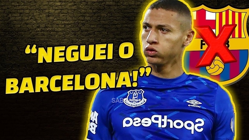 Richarlison đã từ chối gia nhập Barca hồi giữa mùa này