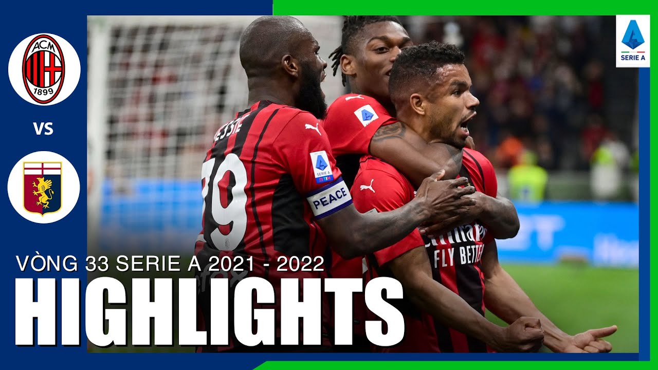 AC Milan vs Genoa - vòng 33 Serie A 2021/22