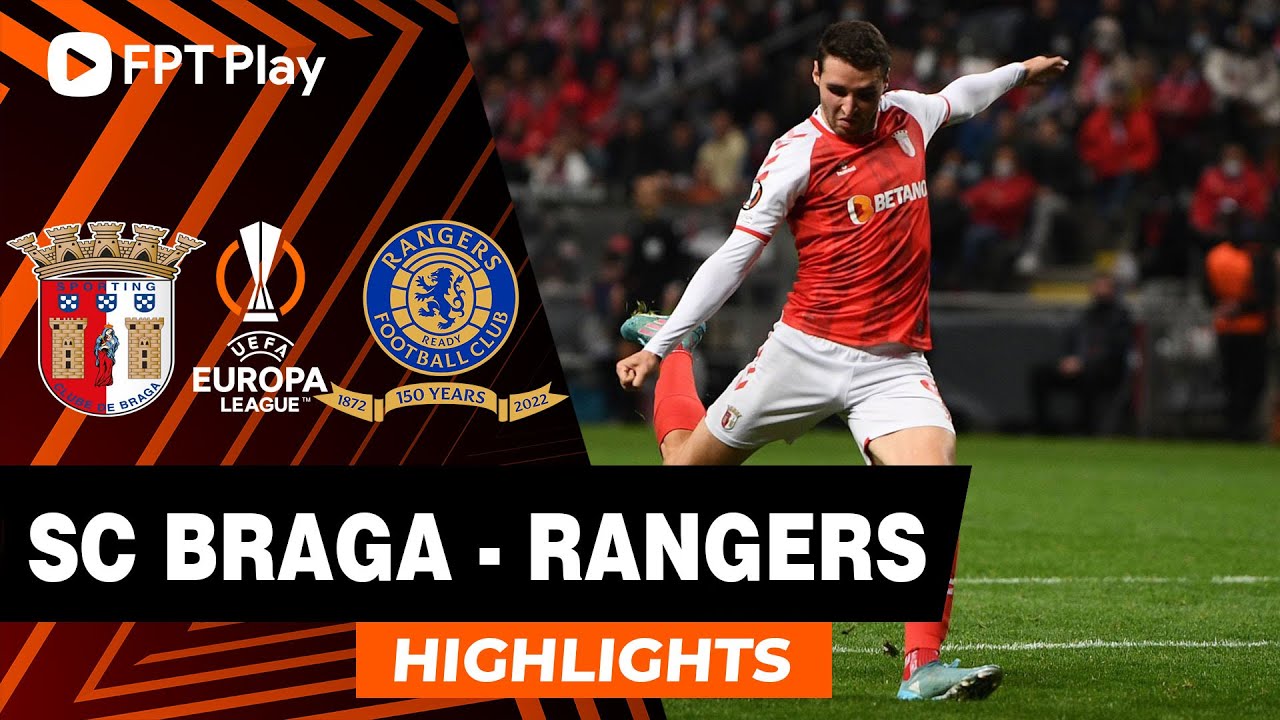 SC Braga vs Rangers - lượt đi tứ kết Europa League 2021/22