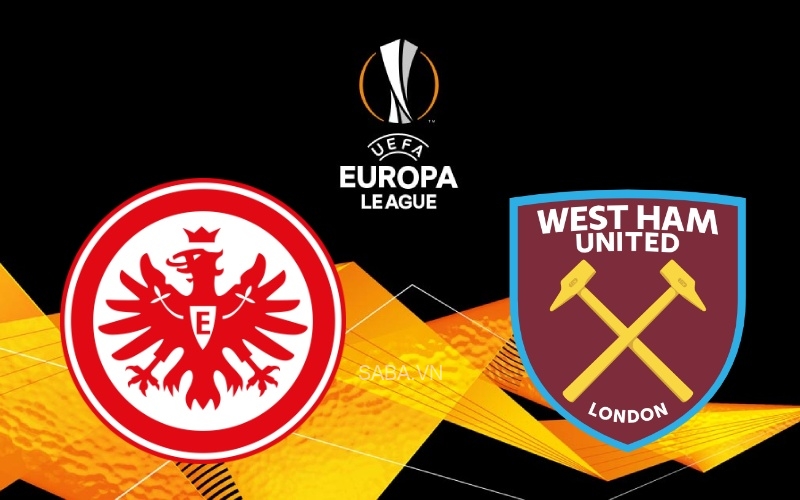 Nhận định Frankfurt vs West Ham (02h00 ngày 06/05): Khó cho Búa tạ