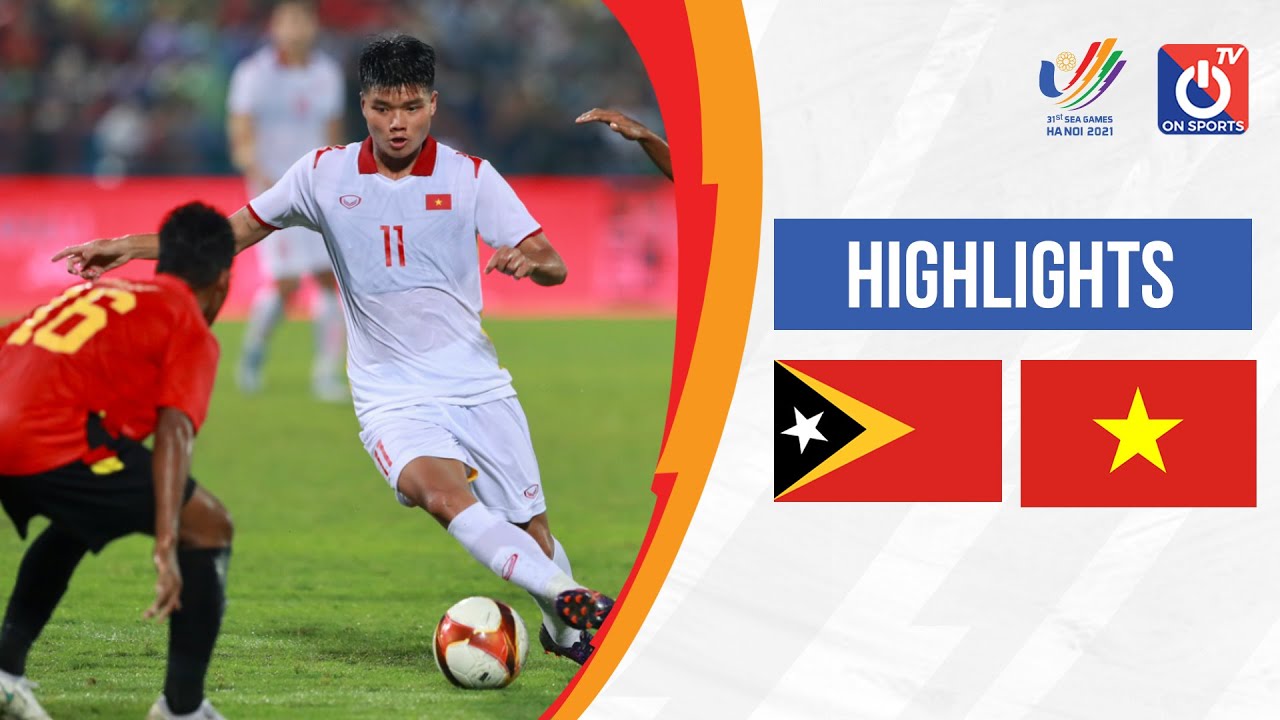 U23 Timor Leste vs U23 Việt Nam - bảng A bóng đá nam SEA Games 31