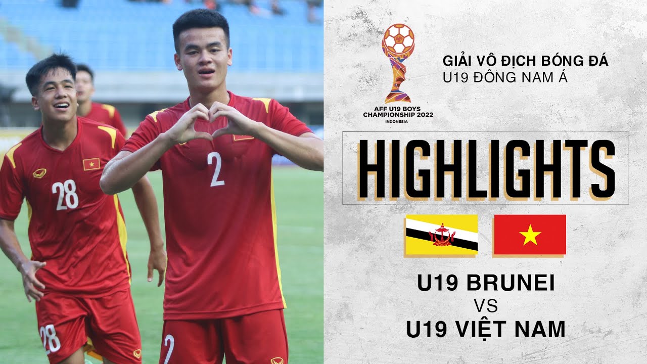 U19 Việt Nam vs U19 Brunei - U19 Đông Nam Á 2022