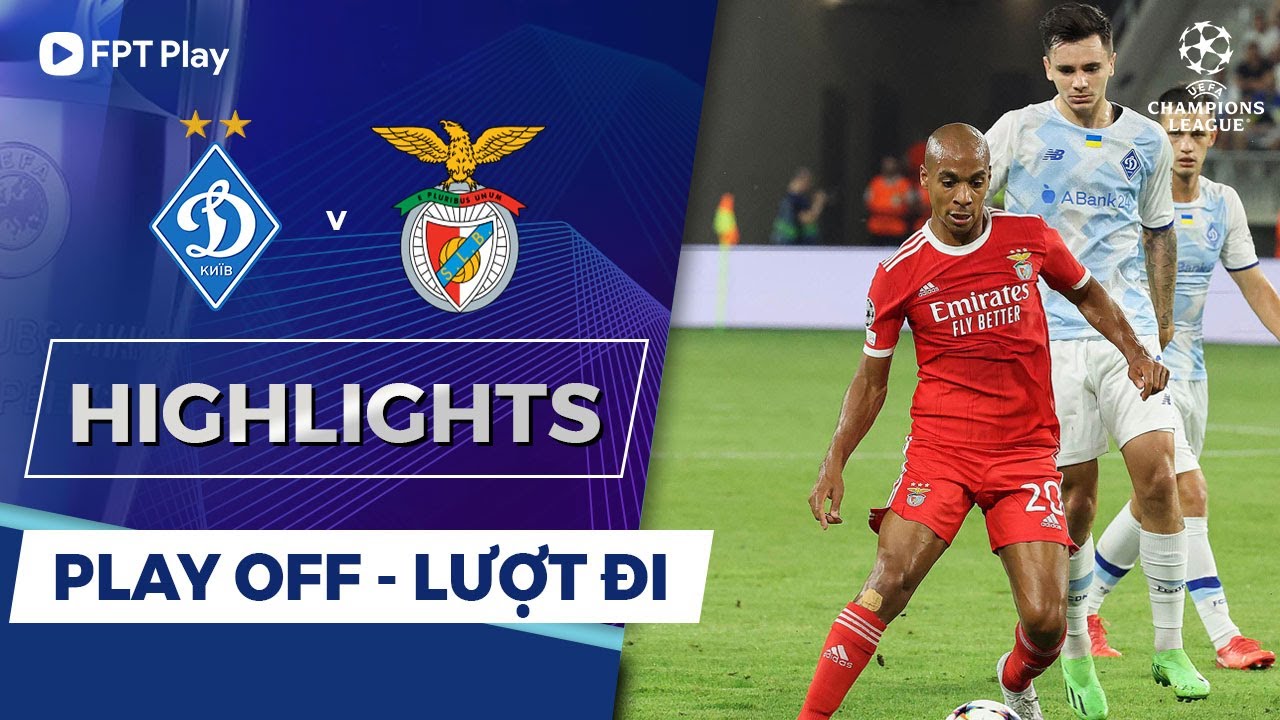 Dinamo Kiev vs Benfica, vòng loại Cúp C1 2022/23