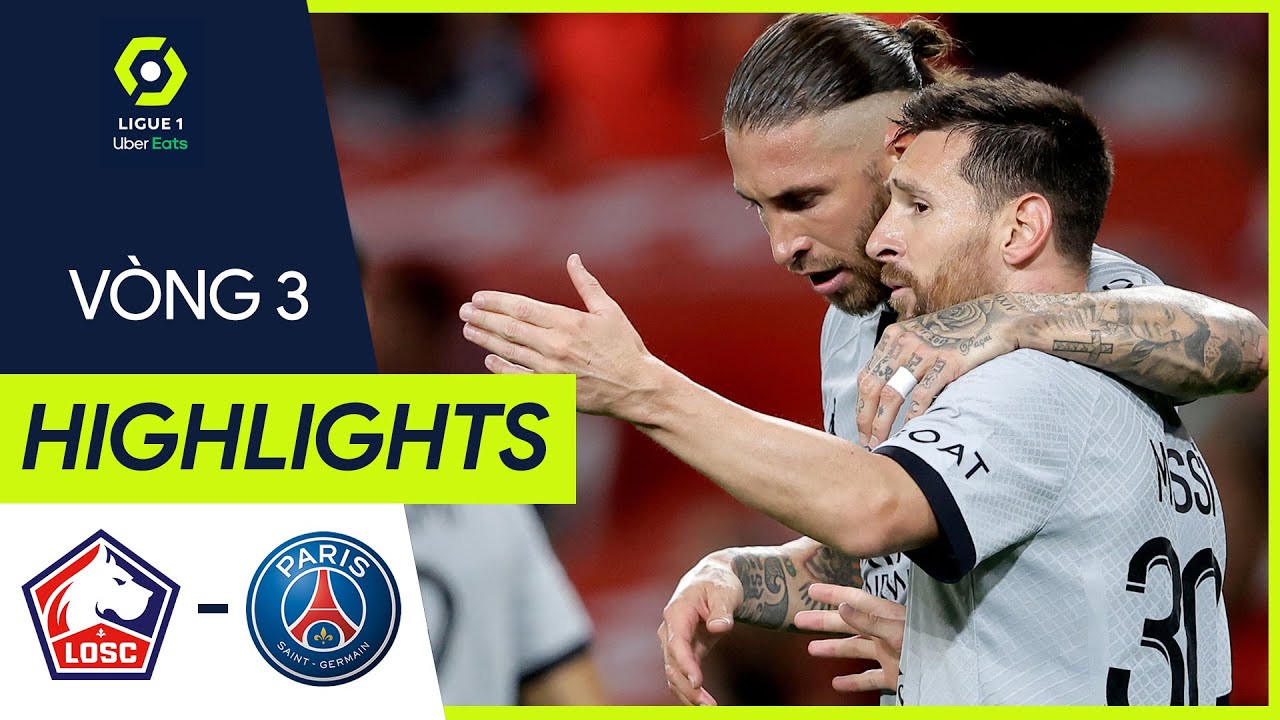 Lille vs PSG, vòng 3 Ligue 1 2022/23