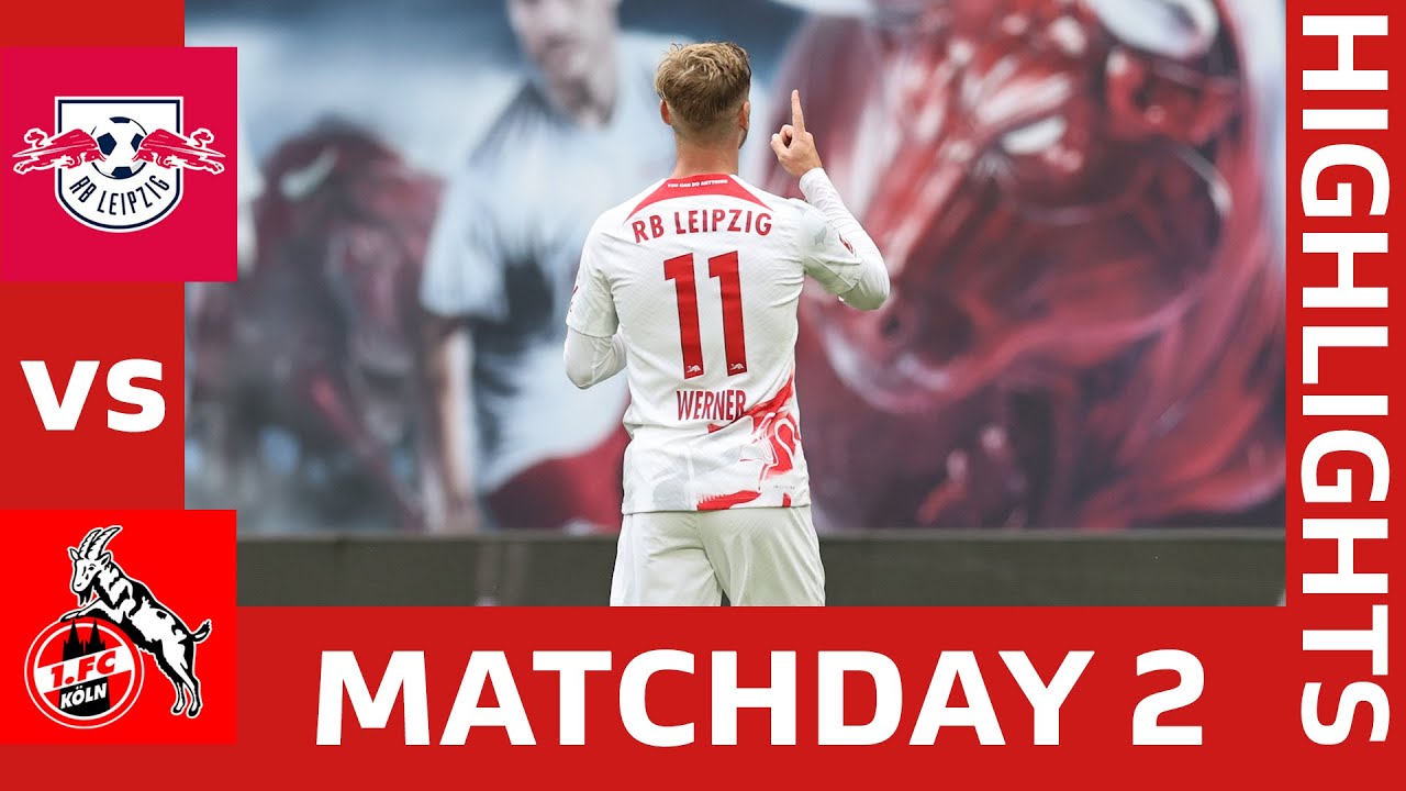 RB Leipzig vs Koln, vòng 2 Bundesliga 2022/23