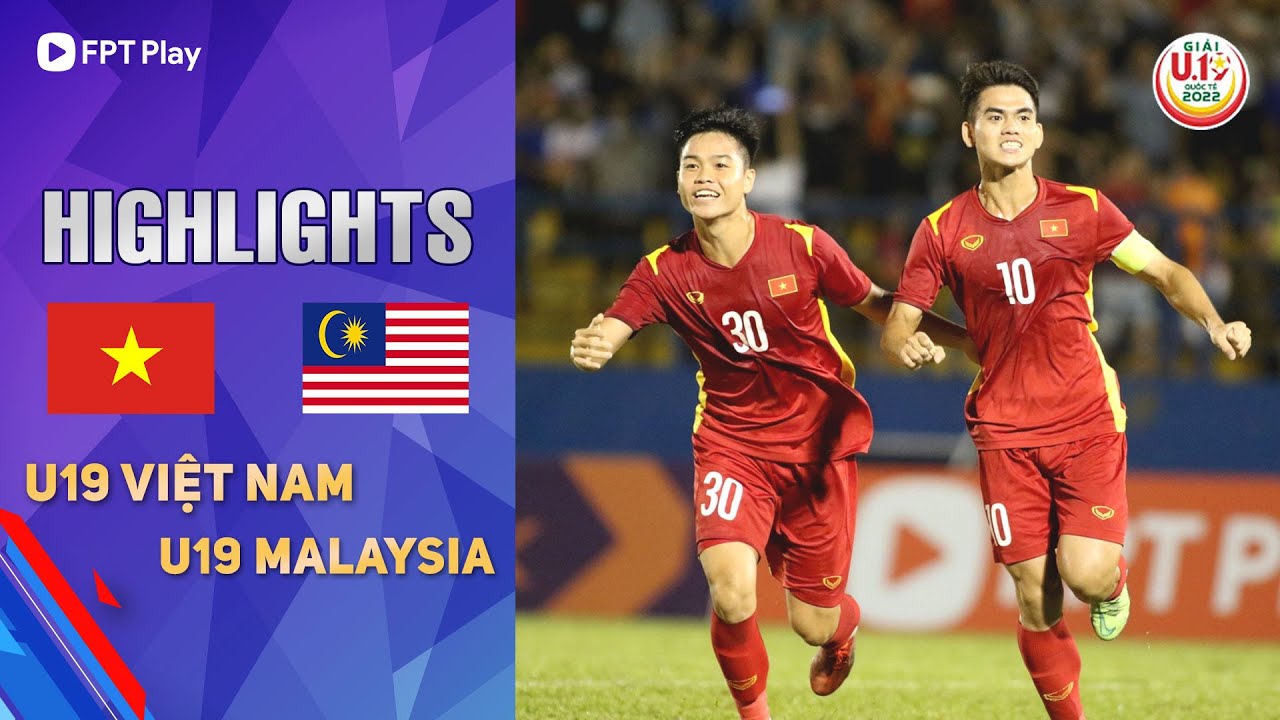 U19 Việt Nam vs U19 Malaysia, chung kết U19 quốc tế Thanh Niên 2022