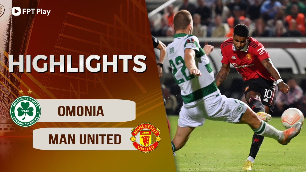 Omonia Nicosia vs Man Utd, vòng bảng Cúp C2 2022/23