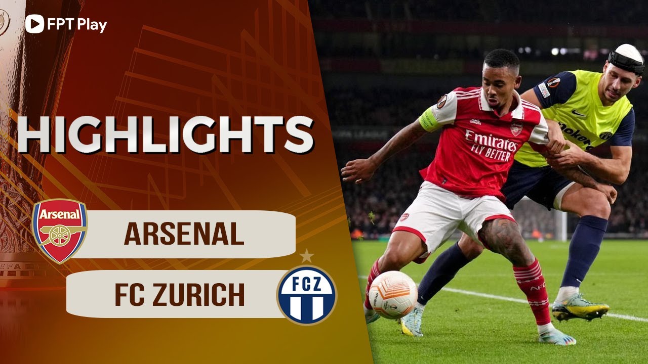 Arsenal vs Zurich, vòng bảng Europa League 2022/23