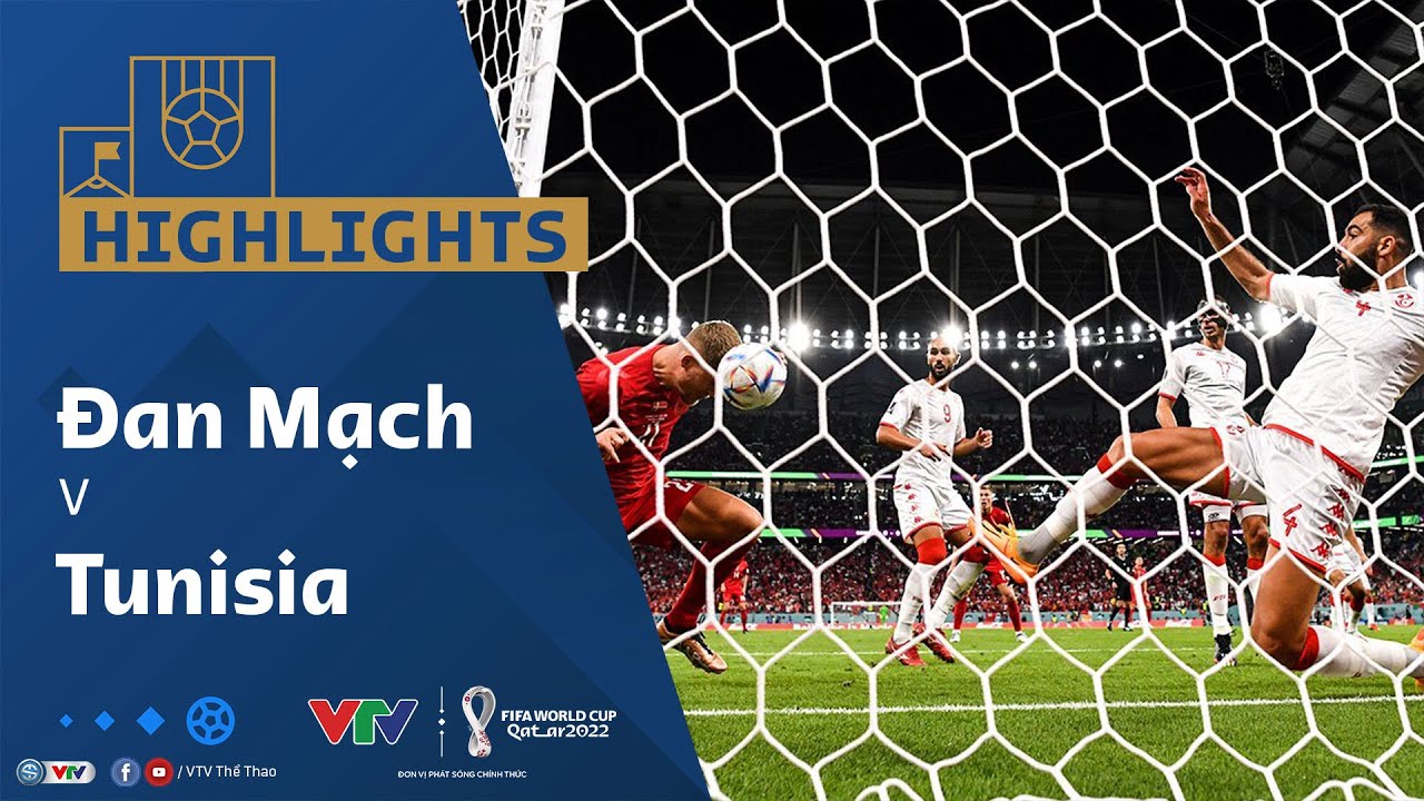 Đan Mạch vs Tunisia, bảng D World Cup 2022