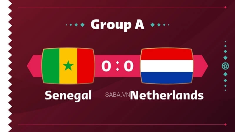 Senegal vs Hà Lan là trận đấu đáng chú ý nhất bảng A