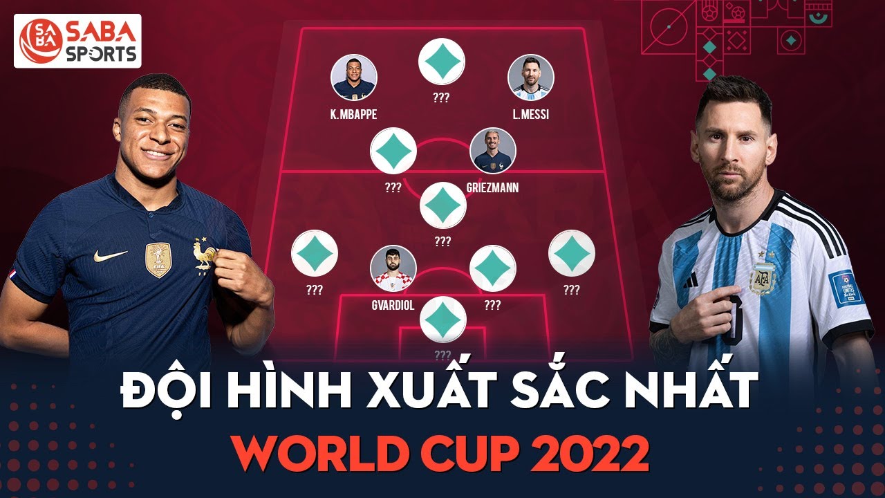 Đội hình 11 cầu thủ xuất sắc nhất ở World Cup 2022