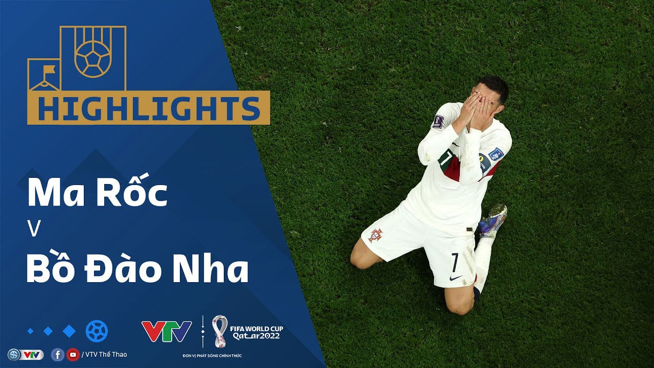 Ma Rốc vs Bồ Đào Nha, tứ kết World Cup 2022