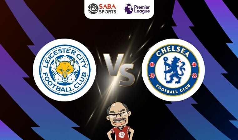 Nhận định Leicester vs Chelsea (22h00 ngày 11/3): Chelsea duy trì chuỗi thắng?