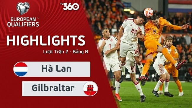 Hà Lan vs Gibraltar, vòng loại Euro 2024