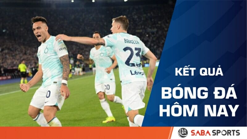 Kết quả bóng đá hôm nay 25/05: Inter Milan nâng cao danh hiệu Coppa Italia