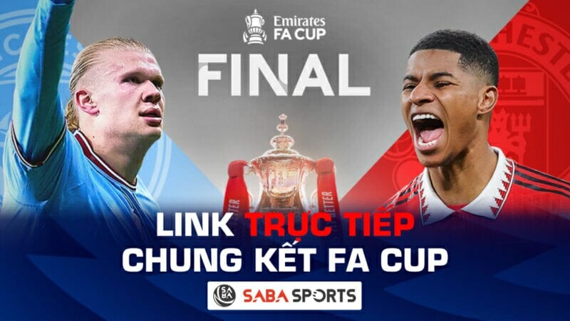 Link xem trực tiếp trận chung kết FA Cup cập nhật sớm nhất