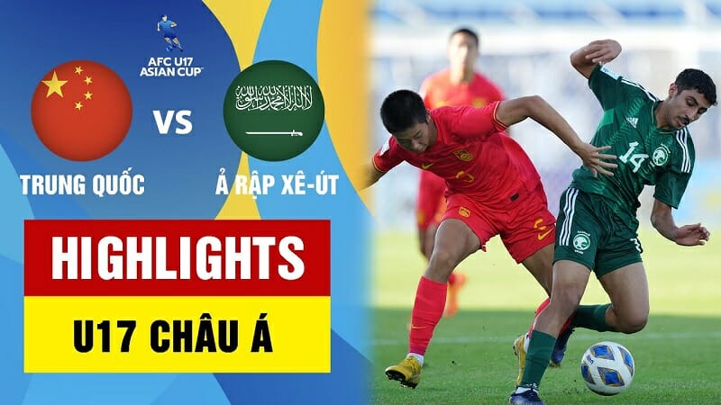 U17 Ả Rập Xê Út vs U17 Trung Quốc, vòng bảng U17 châu Á 2023