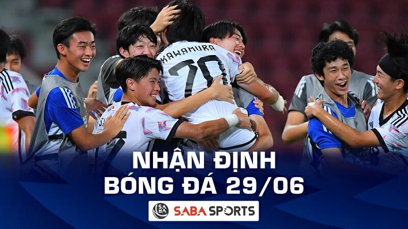 Nhận định bóng đá hôm nay, dự đoán tỷ số ngày 29/06: U17 Nhật Bản bước tiếp