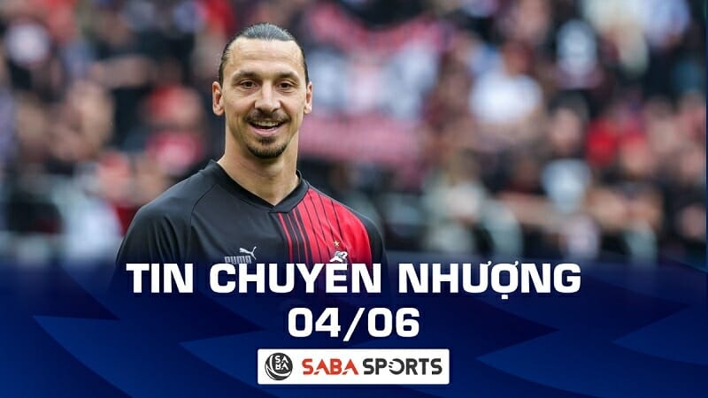 Tin chuyển nhượng bóng đá hôm nay 04/06: Ibrahimovic rời Milan, Real Madrid chia tay Eden Hazard