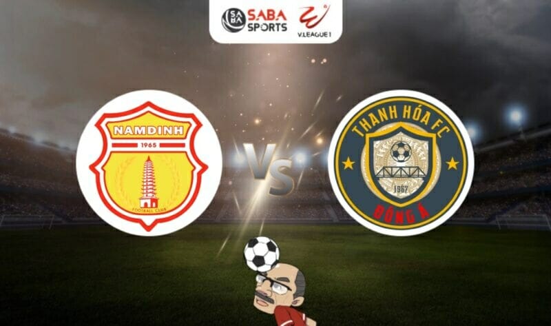 Nhận định Nam Định vs Thanh Hóa (18h00 ngày 24/06): Chủ nhà cần chiến thắng