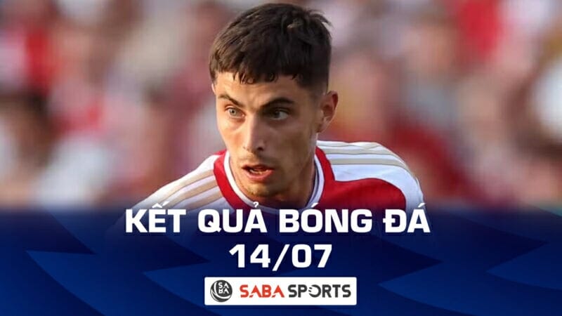 Kết quả bóng đá hôm nay 14/07: Arsenal khởi đầu không thành công