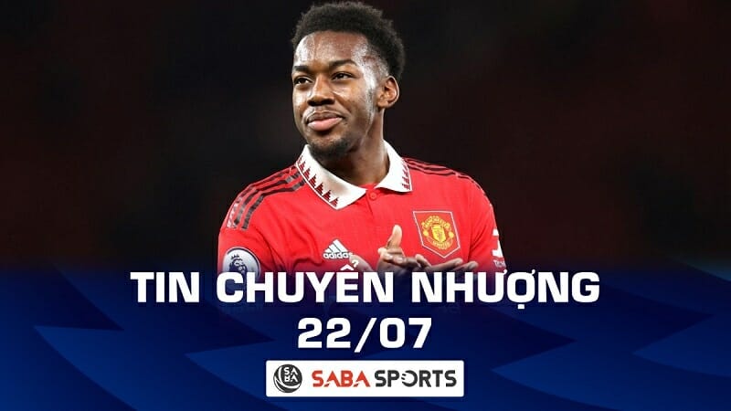 Tin chuyển nhượng bóng đá hôm nay 22/07: Man United thanh lý thành công Anthony Elanga