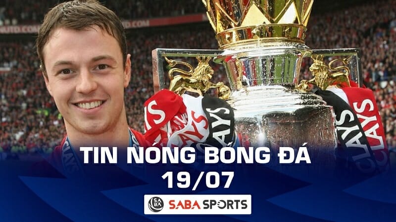 Tin nóng bóng đá hôm nay sáng 19/07: Man United bất ngờ cưu mang ‘di sản’ của Sir Alex Ferguson