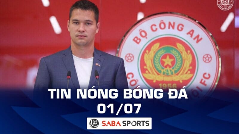 Tin nóng bóng đá tối hôm nay 01/07: Filip Nguyễn chưa được đăng ký, Aston Villa công bố tân binh chất