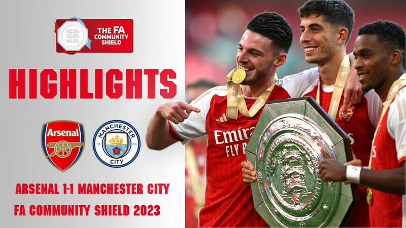 Arsenal vs Man City, Siêu cúp Anh 2023