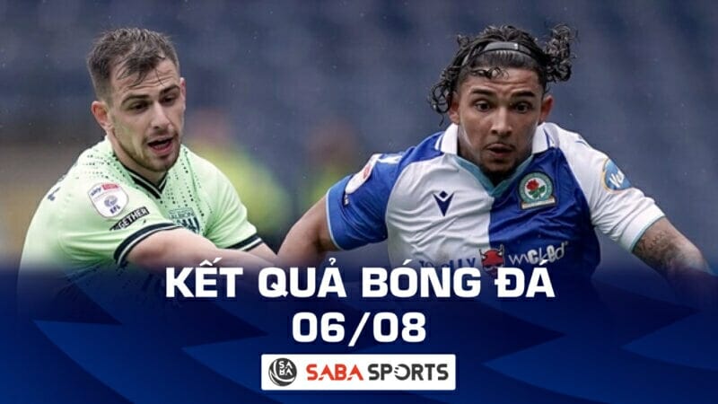 Kết quả bóng đá hôm nay ngày 06/08: Championship trở lại  