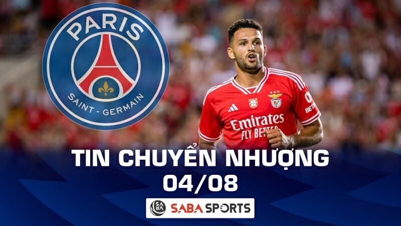 Tin chuyển nhượng bóng đá hôm nay 04/08: PSG sắp có ‘bom tấn’ 80 triệu euro