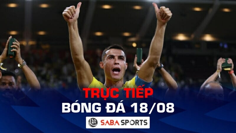 Trực tiếp bóng đá hôm nay ngày 18/08: Ronaldo trở lại, Bayern xung trận