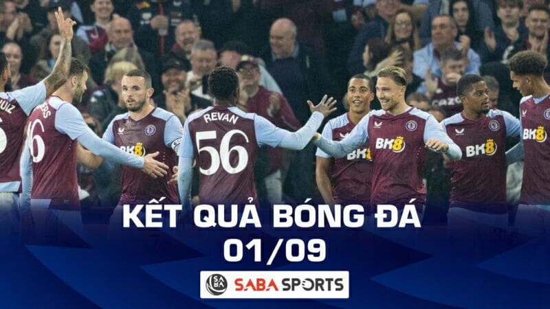 Kết quả bóng đá hôm nay 01/09: Ajax bất ngờ thất bại, Aston Villa lại đại thắng