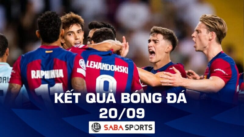 Kết quả bóng đá hôm nay ngày 20/09: Barca thắng đậm, Al Nassr khởi đầu thuận lợi