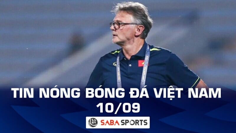 Tin nóng bóng đá Việt Nam hôm nay ngày 10/09: Đối thủ ĐT Việt Nam thiệt quân, HLV Troussier gửi tâm thư đến NHM