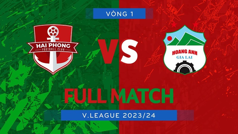 Hải Phòng vs HAGL, vòng 1 V-League 2023/24