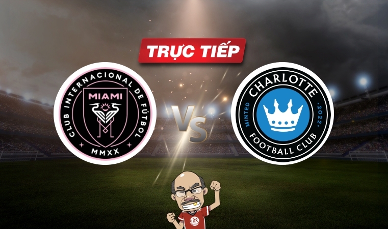 Trực tiếp bóng đá Inter Miami vs Charlotte, 07h00 ngày 19/10: Chiến đấu vì người hâm mộ