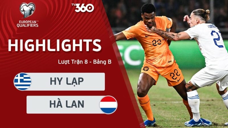 Hy Lạp vs Hà Lan, vòng loại Euro 2024