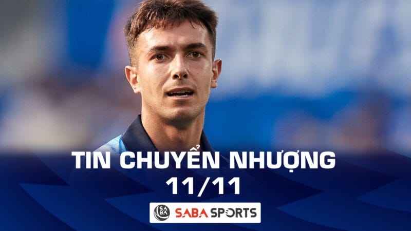 Tin chuyển nhượng bóng đá hôm nay 11/11: Arsenal mua sao 52 triệu bảng