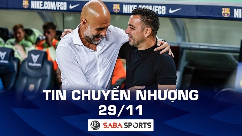 Tin chuyển nhượng bóng đá hôm nay 29/11: Pep Guardiola giúp Barcelona sở hữu sao 55 triệu euro