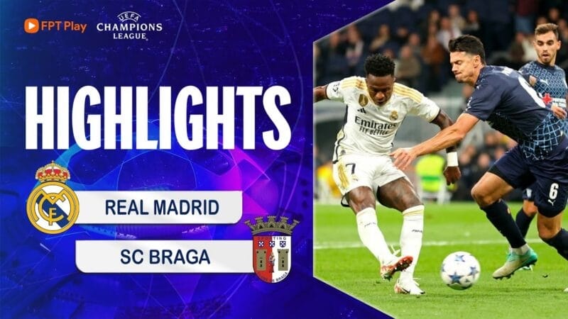 Highlights Real Madrid vs Braga, vòng bảng Champions League 2023/24