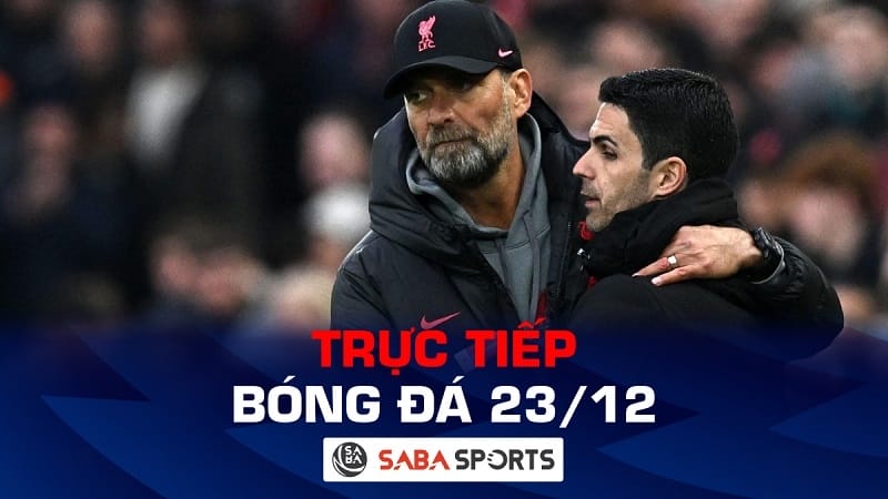 Trực tiếp bóng đá hôm nay 23/12: Liverpool và Arsenal đại chiến, Man United gặp thử thách