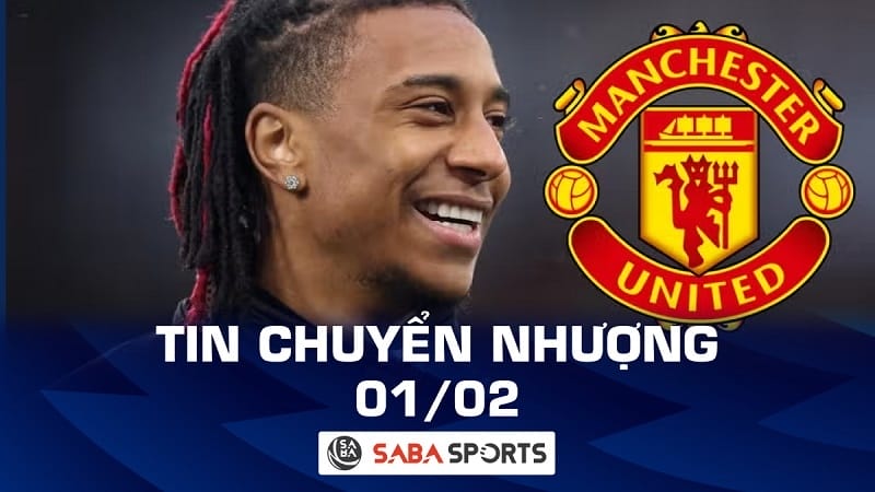 Tin chuyển nhượng bóng đá hôm nay 01/02: ‘Chê’ Chelsea, sao 50 triệu euro chọn Man United