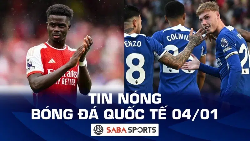 Tin nóng bóng đá quốc tế hôm nay ngày 04/01: Arsenal khiếu nại lên Ban trọng tài Anh; Chelsea có nhà tài trợ mới